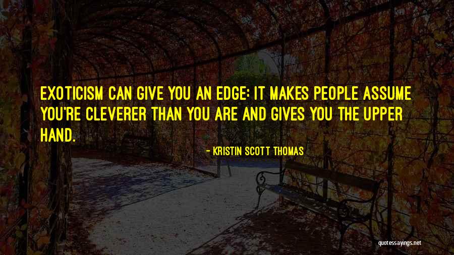 Feedbag Fill Quotes By Kristin Scott Thomas Feedbag Fill Quotes By Kristin Scott Thomas