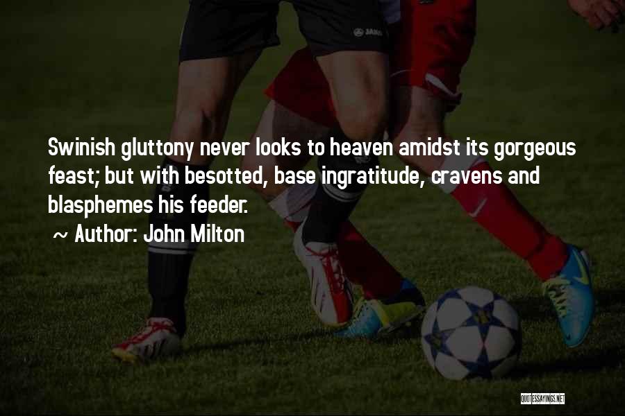 Feeder Quotes By John Milton