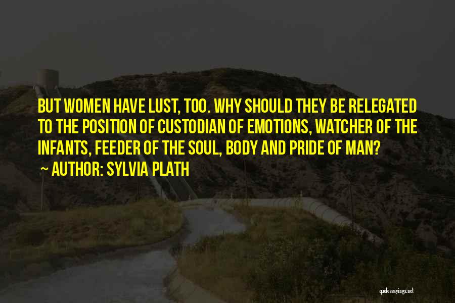 Feeder Quotes By Sylvia Plath