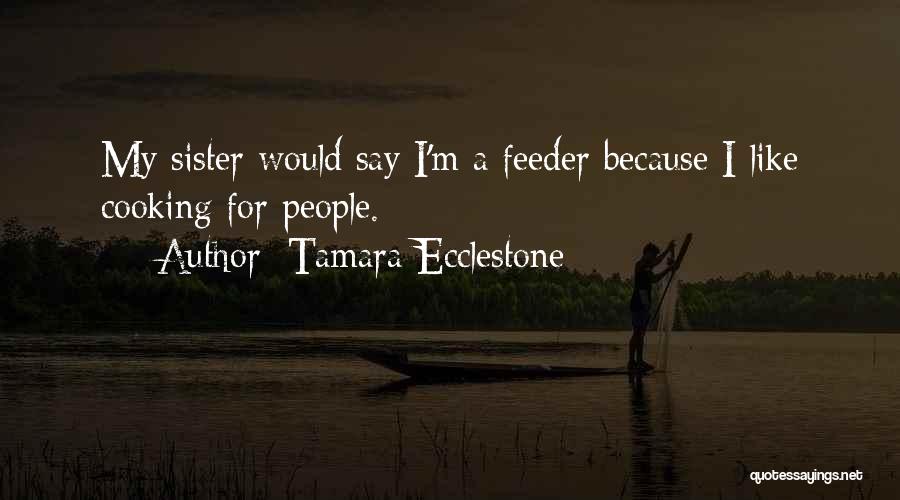 Feeder Quotes By Tamara Ecclestone