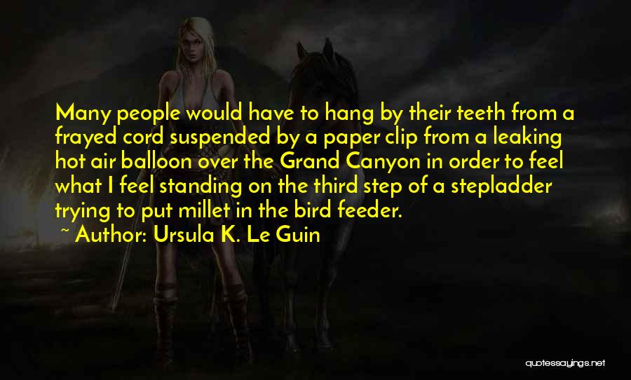 Feeder Quotes By Ursula K. Le Guin