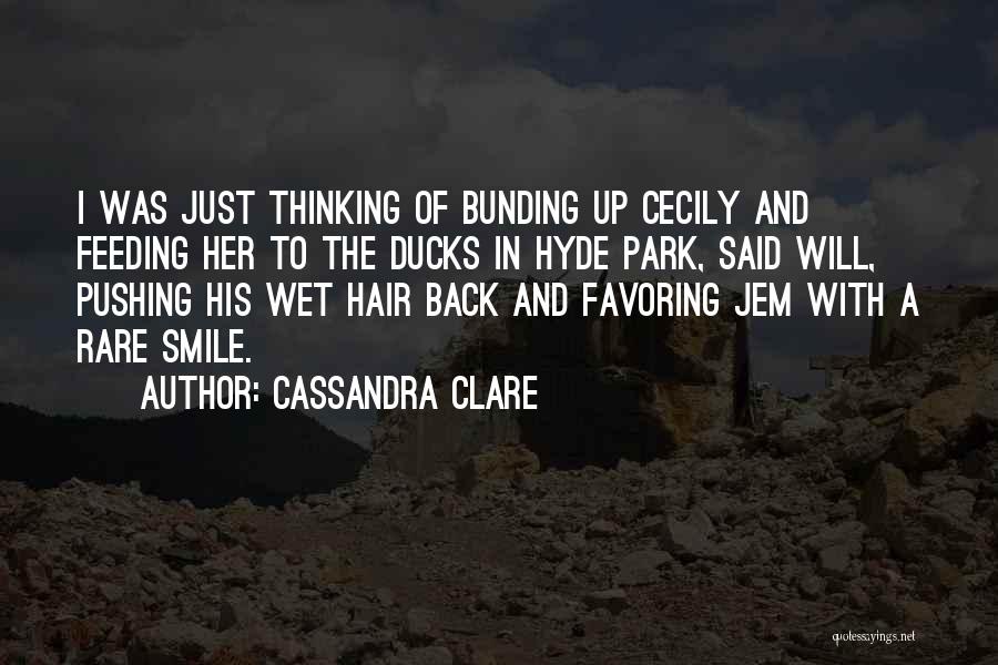 Feeding Ducks Quotes By Cassandra Clare