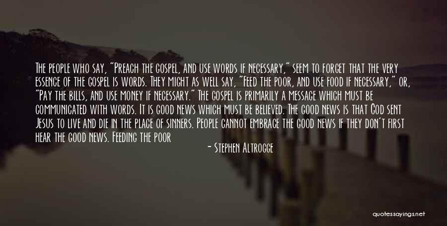 Feeding Homeless Quotes By Stephen Altrogge