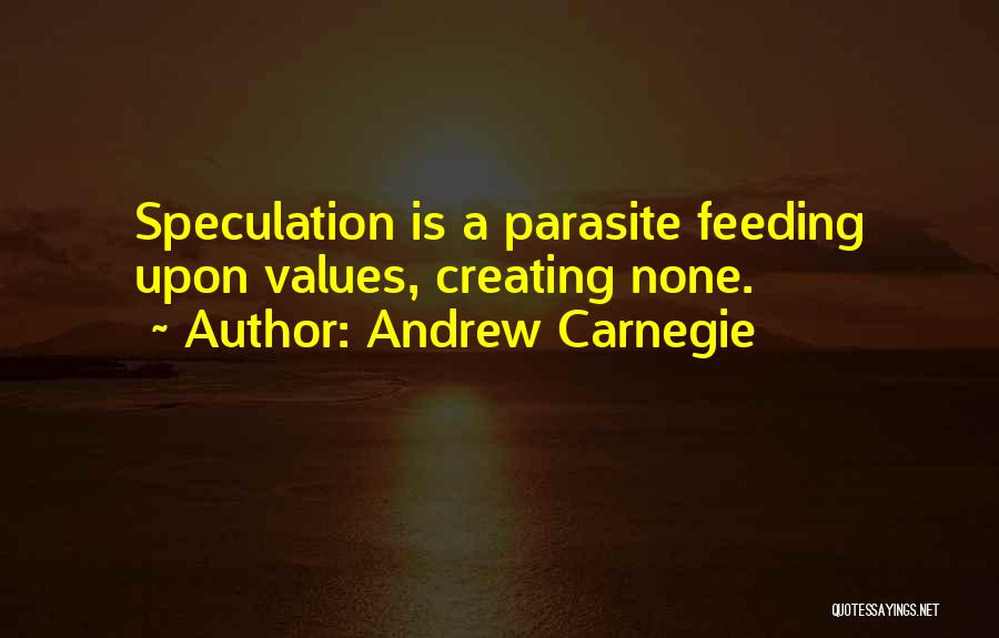 Feeding Others Quotes By Andrew Carnegie