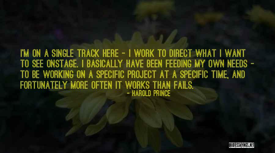 Feeding Others Quotes By Harold Prince