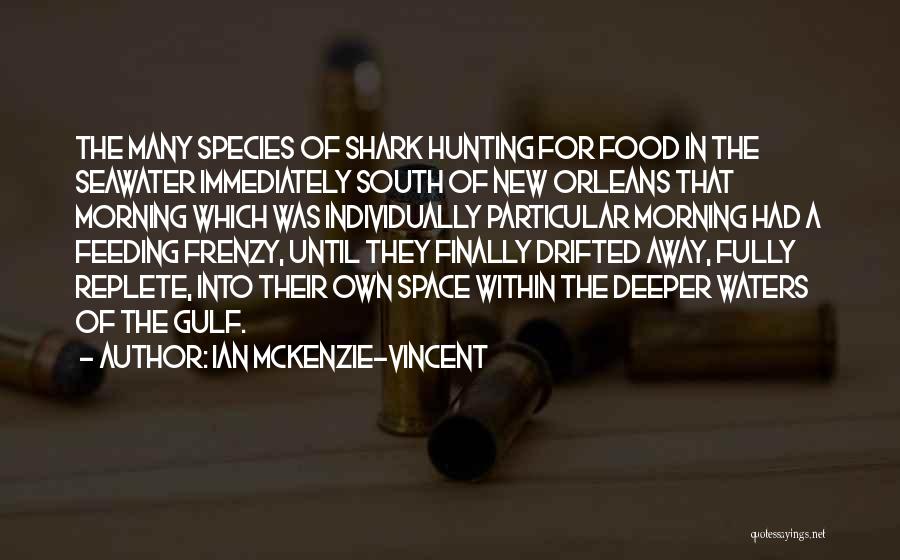 Feeding Others Quotes By Ian McKenzie-Vincent