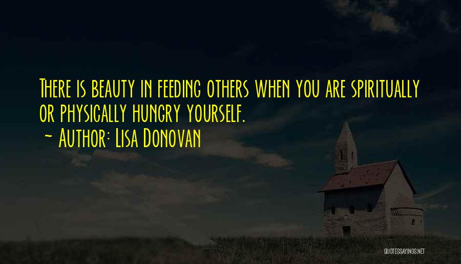 Feeding Others Quotes By Lisa Donovan