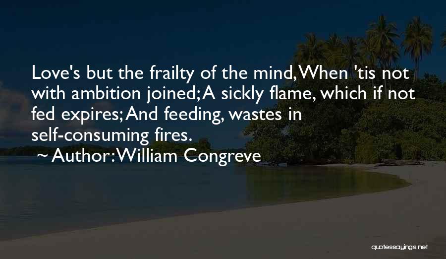 Feeding Others Quotes By William Congreve