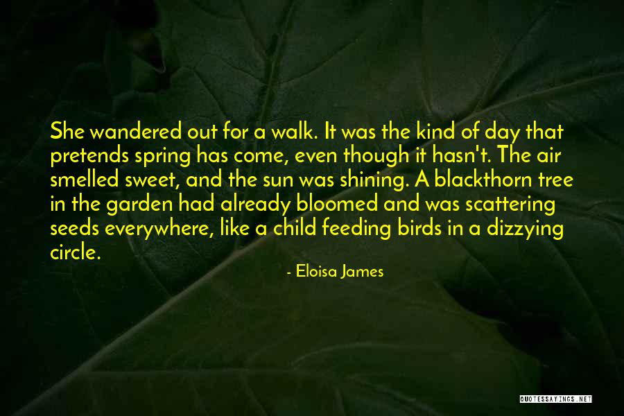 Feeding The Birds Quotes By Eloisa James Feeding The Birds Quotes By Eloisa James