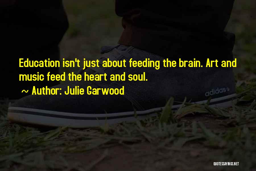 Feeding The Brain Quotes By Julie Garwood