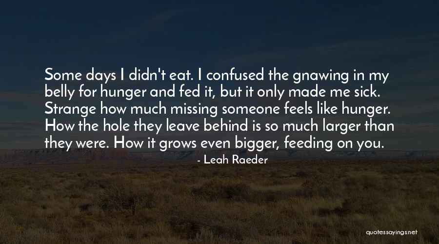 Feeding The Hunger Quotes By Leah Raeder Feeding The Hunger Quotes By Leah Raeder