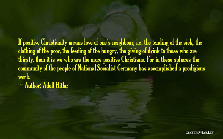 Feeding The Hungry Quotes By Adolf Hitler