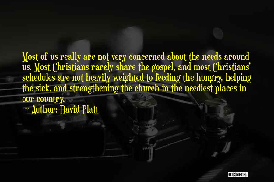 Feeding The Hungry Quotes By David Platt