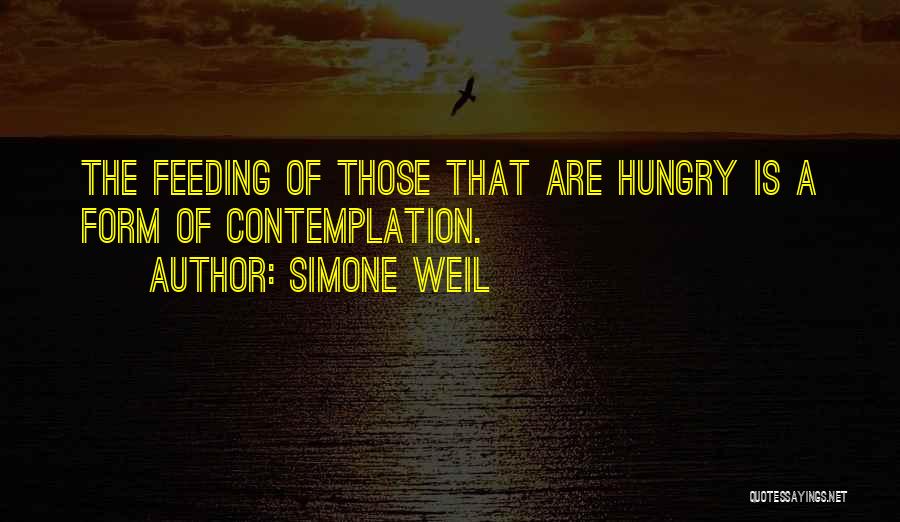 Feeding The Hungry Quotes By Simone Weil