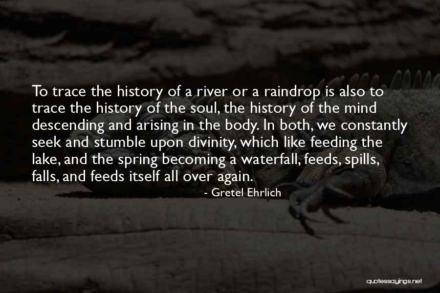 Feeding The Soul Quotes By Gretel Ehrlich Feeding The Soul Quotes By Gretel Ehrlich