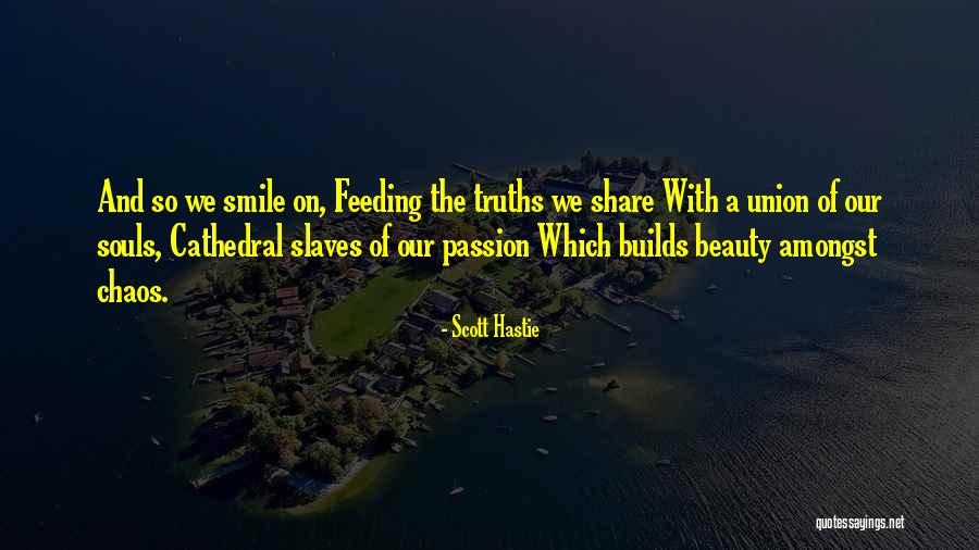Feeding The Soul Quotes By Scott Hastie Feeding The Soul Quotes By Scott Hastie