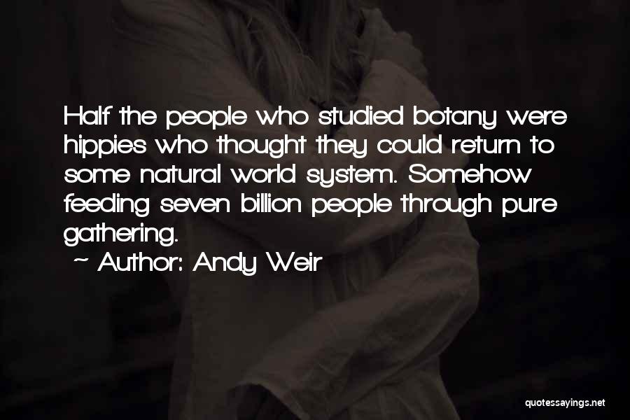 Feeding The World Quotes By Andy Weir