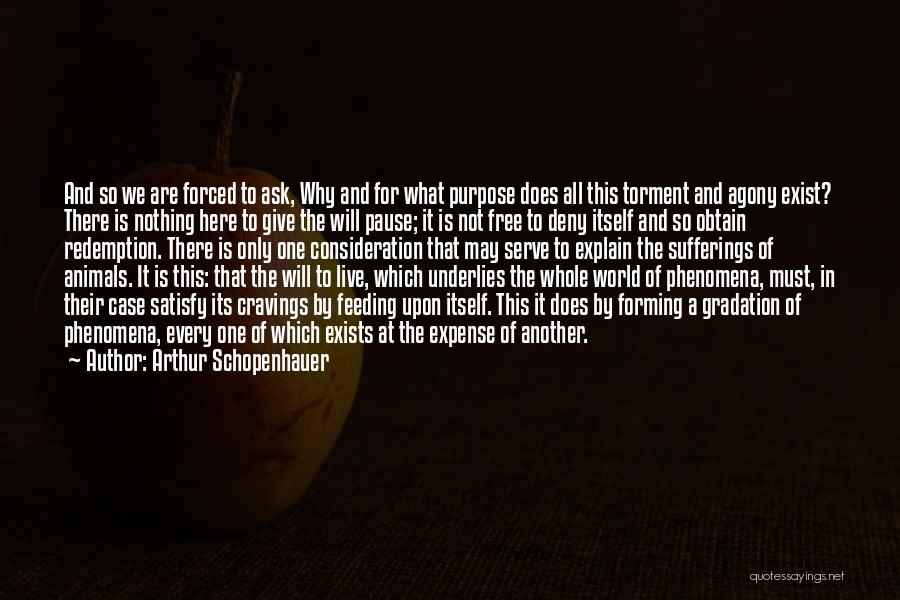 Feeding The World Quotes By Arthur Schopenhauer