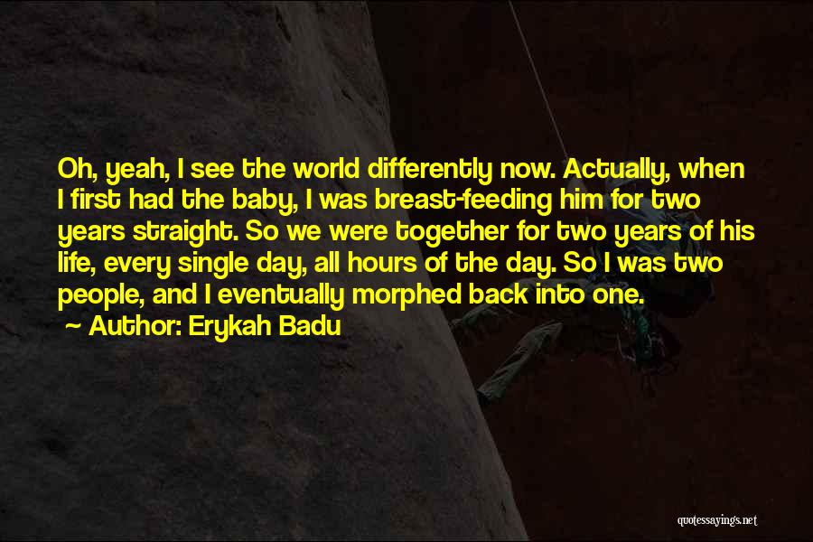 Feeding The World Quotes By Erykah Badu