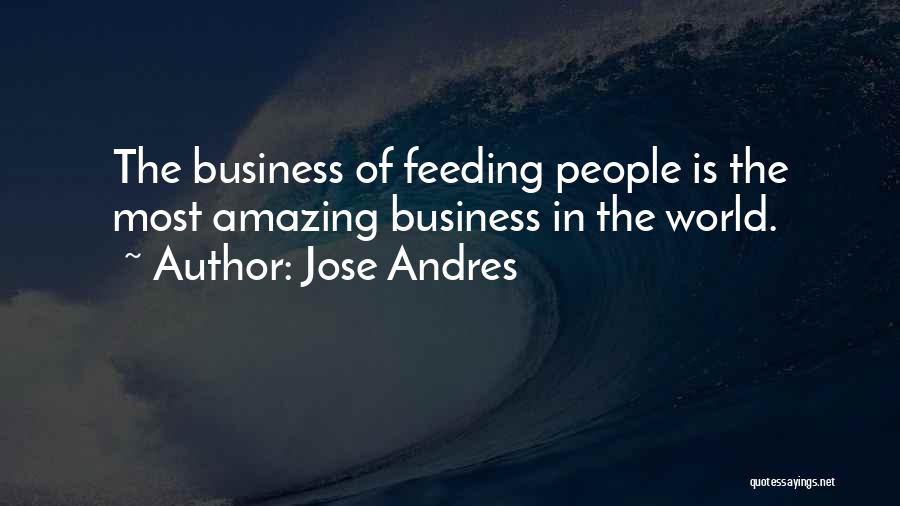 Feeding The World Quotes By Jose Andres