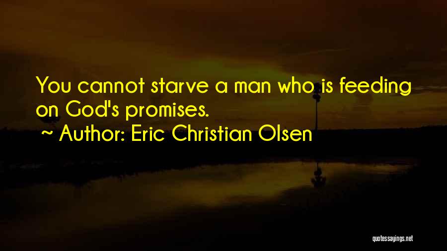 Feeding Your Man Quotes By Eric Christian Olsen