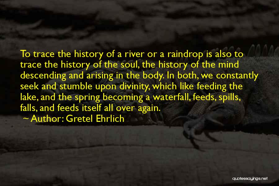 Feeding Your Mind Quotes By Gretel Ehrlich