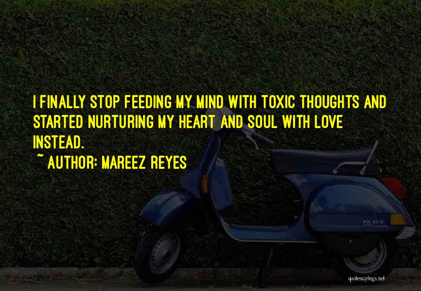 Feeding Your Mind Quotes By Mareez Reyes
