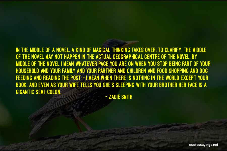 Feeding Your Mind Quotes By Zadie Smith