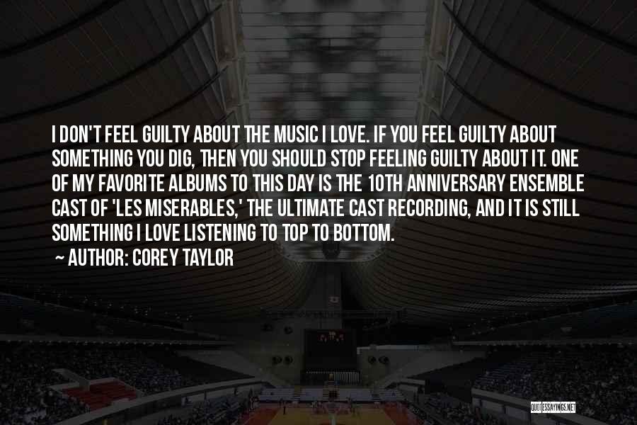 Feel About Music Quotes By Corey Taylor