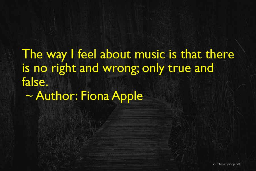 Feel About Music Quotes By Fiona Apple