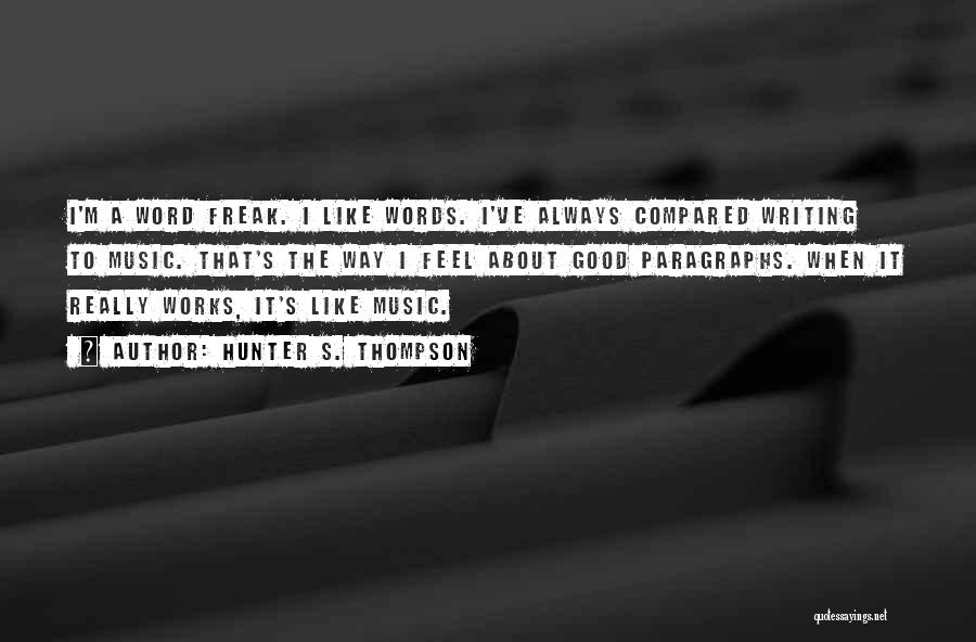 Feel About Music Quotes By Hunter S. Thompson