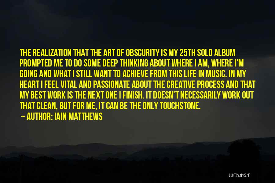 Feel About Music Quotes By Iain Matthews