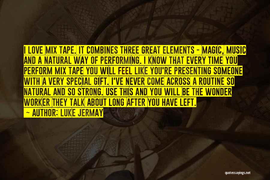 Feel About Music Quotes By Luke Jermay