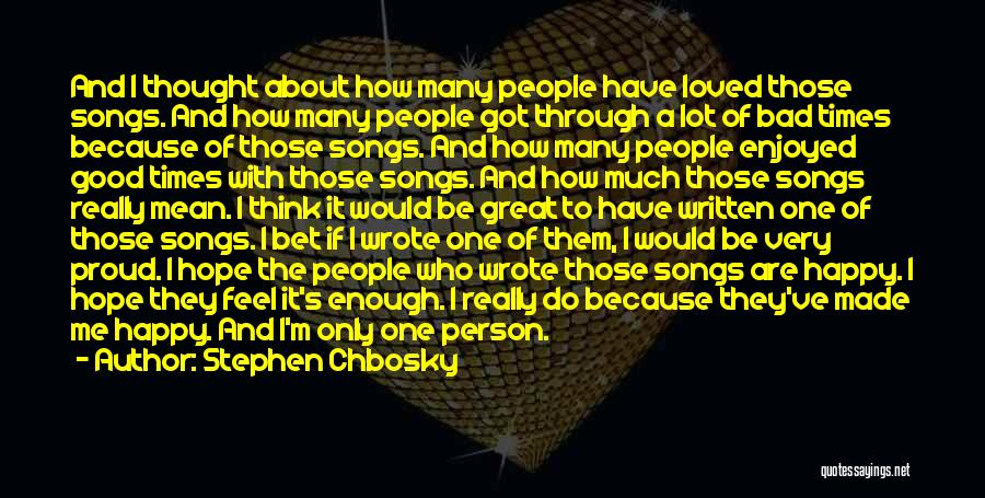 Feel About Music Quotes By Stephen Chbosky