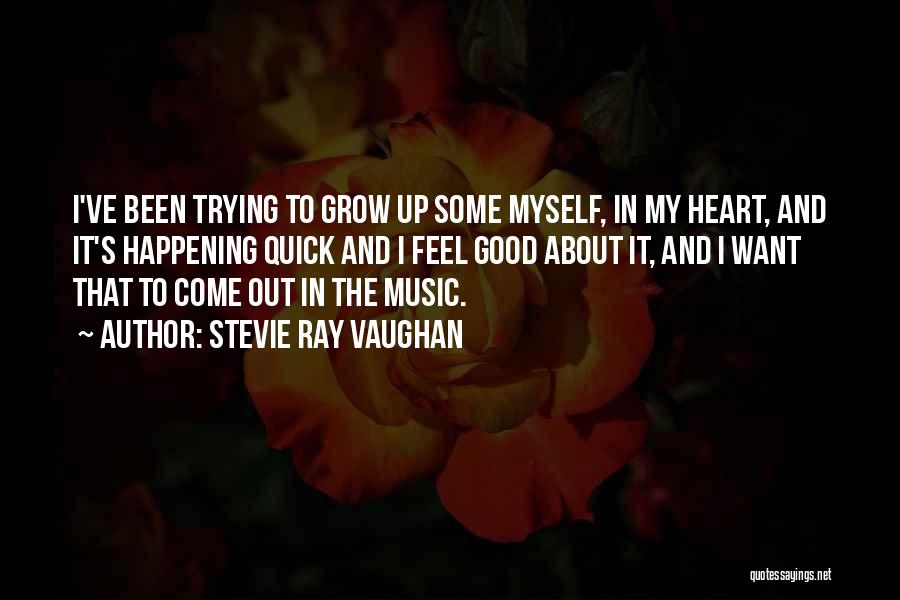 Feel About Music Quotes By Stevie Ray Vaughan