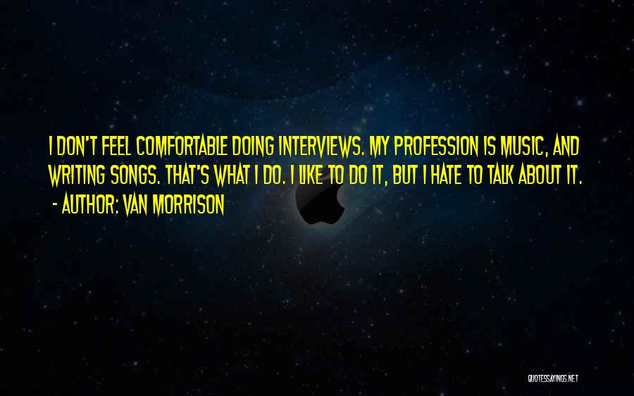 Feel About Music Quotes By Van Morrison