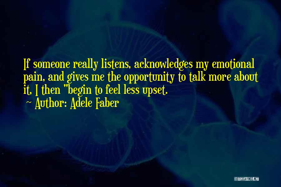 Feel About Someone Quotes By Adele Faber