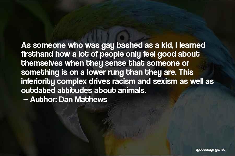 Feel About Someone Quotes By Dan Mathews