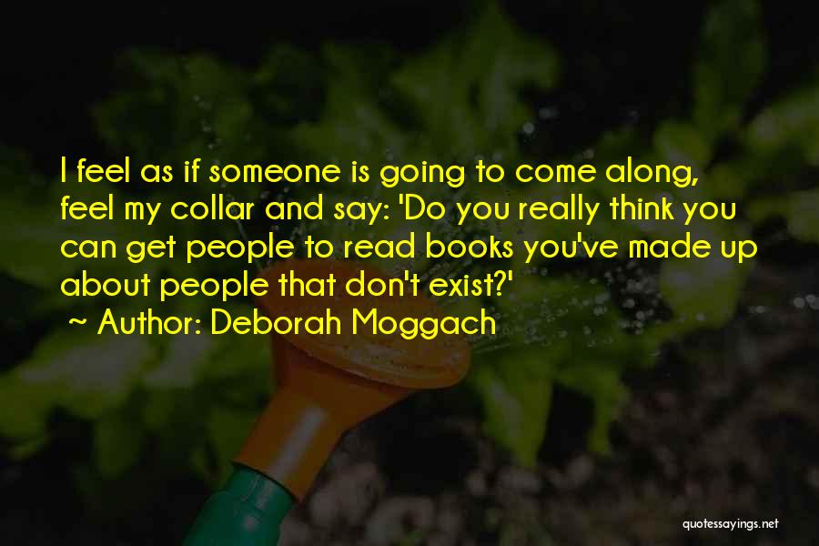 Feel About Someone Quotes By Deborah Moggach