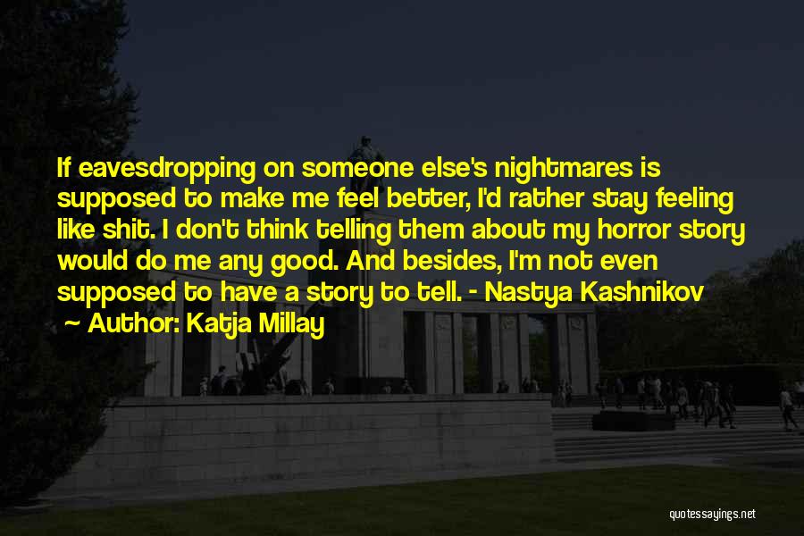 Feel About Someone Quotes By Katja Millay