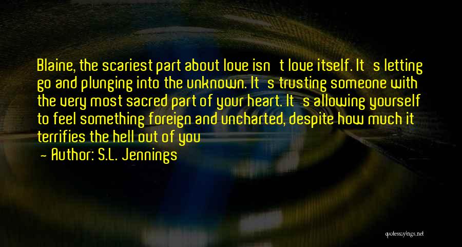 Feel About Someone Quotes By S.L. Jennings