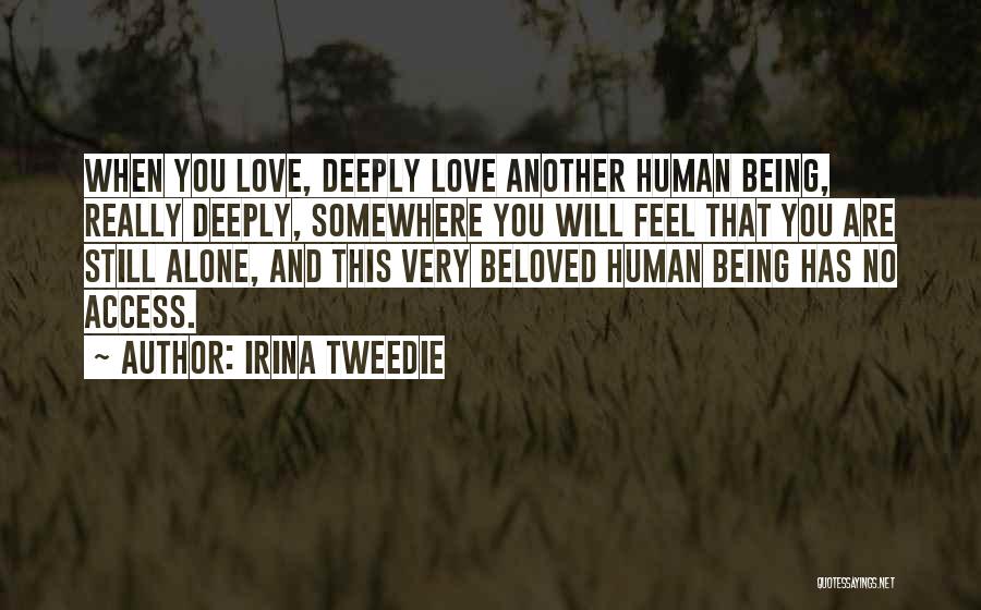 Feel Alone Love Quotes By Irina Tweedie