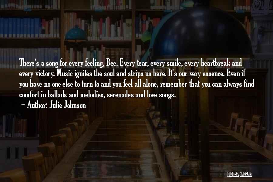 Feel Alone Love Quotes By Julie Johnson