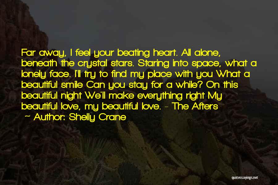 Feel Alone Love Quotes By Shelly Crane