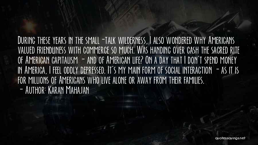 Feel Alone Quotes By Karan Mahajan