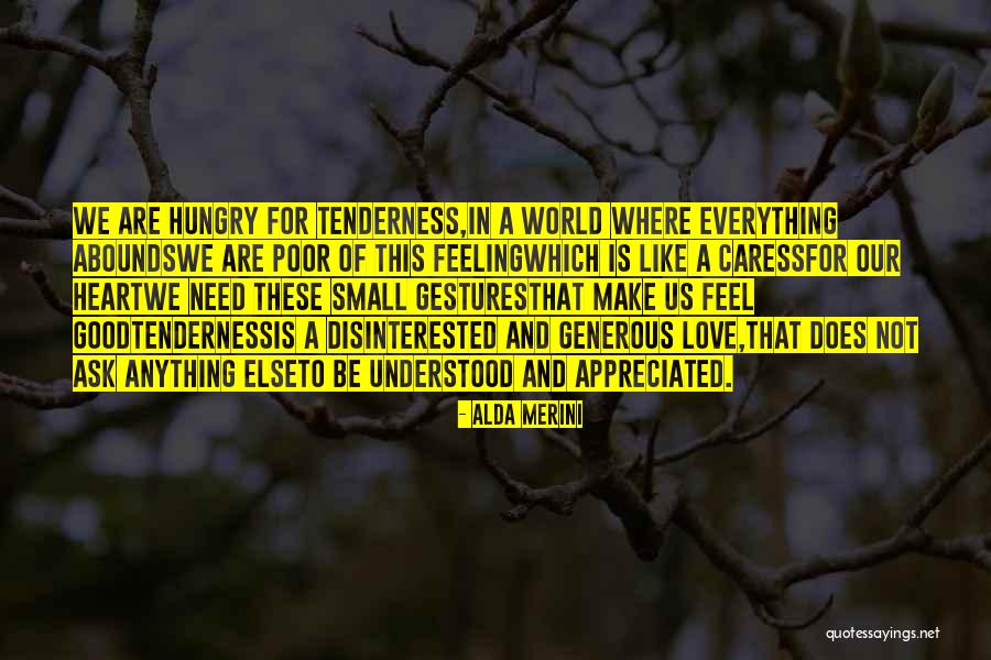 Feel Appreciated Quotes By Alda Merini Feel Appreciated Quotes By Alda Merini