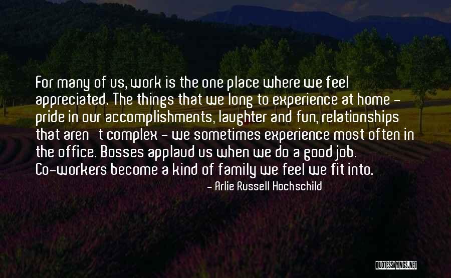 Feel Appreciated Quotes By Arlie Russell Hochschild Feel Appreciated Quotes By Arlie Russell Hochschild