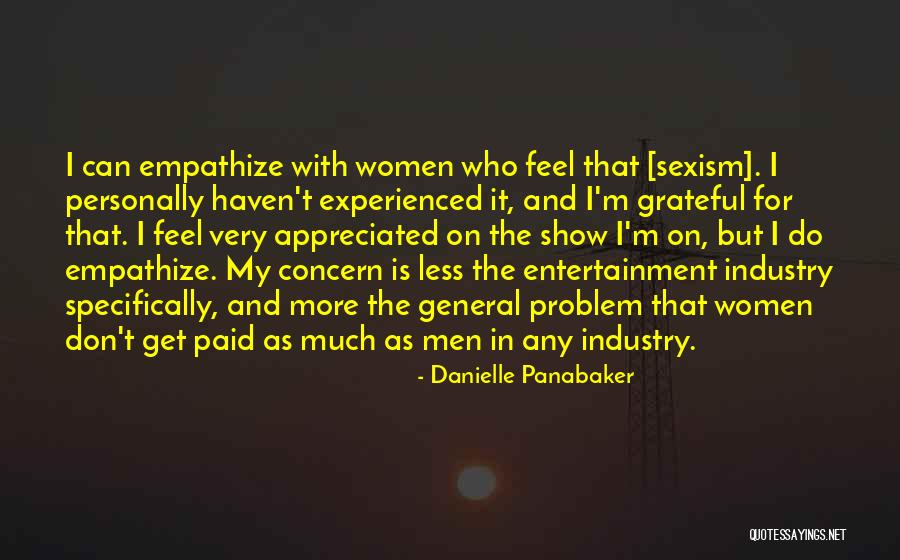 Feel Appreciated Quotes By Danielle Panabaker Feel Appreciated Quotes By Danielle Panabaker