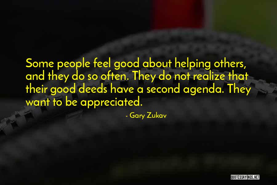 Feel Appreciated Quotes By Gary Zukav Feel Appreciated Quotes By Gary Zukav