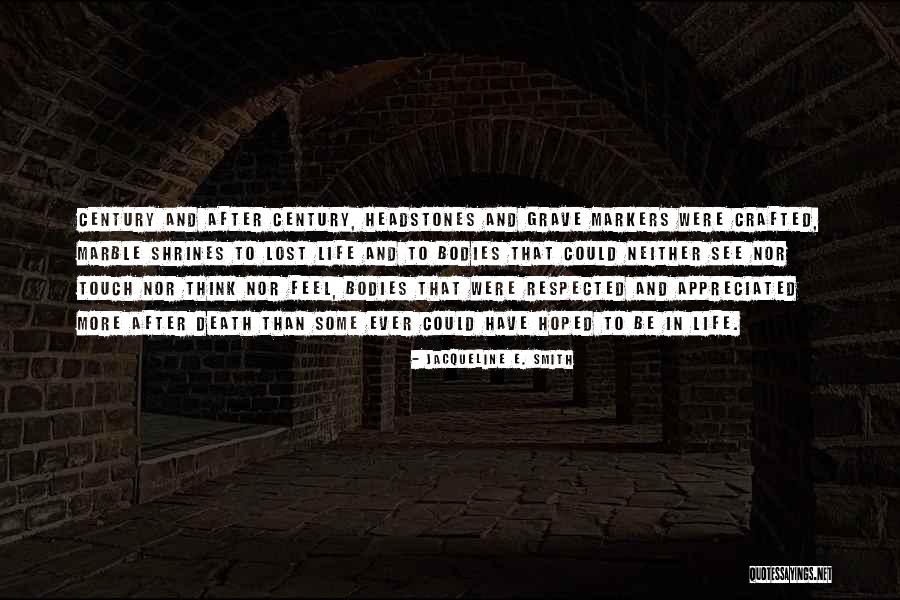 Feel Appreciated Quotes By Jacqueline E. Smith Feel Appreciated Quotes By Jacqueline E. Smith